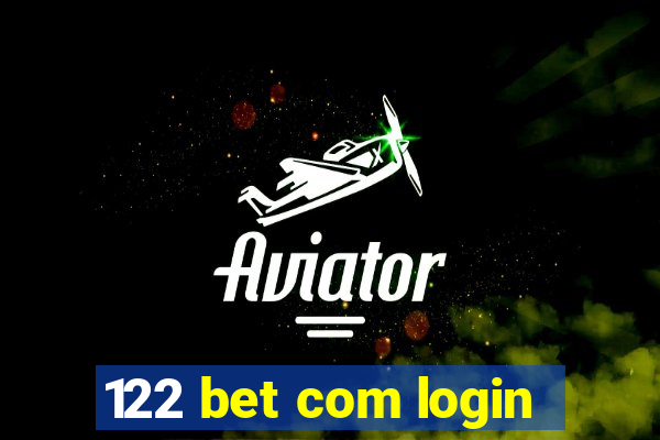 122 bet com login